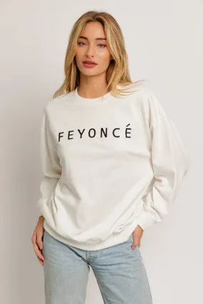 Feyonce Sweatshirt